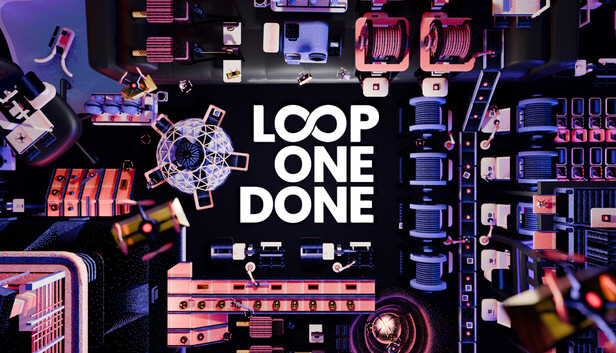 Loop One: Done